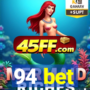 94 bet